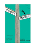 Réinventer Montréal